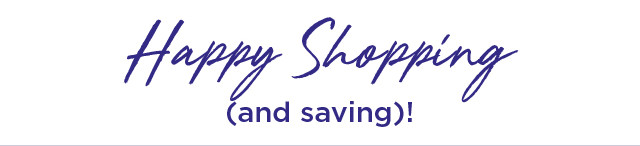 Happy Shopping (and saving)!