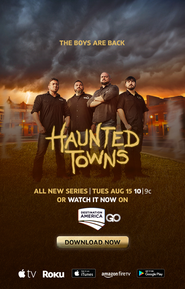Watch the All New Series Haunted Towns NOW on Destination America Go!