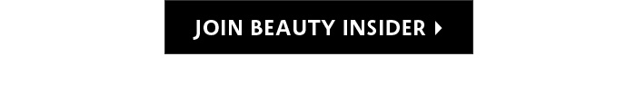 Join Beauty Insider for 10% off*