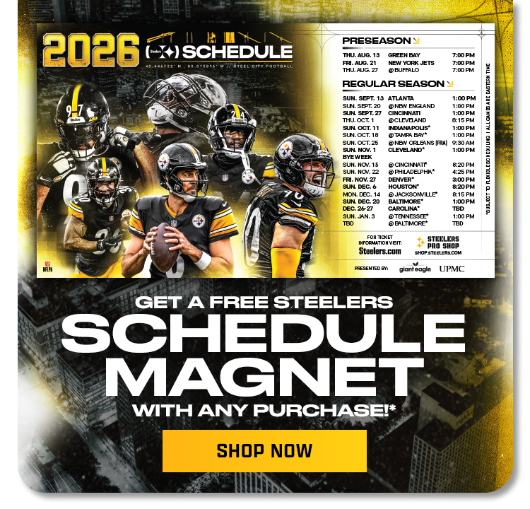 Get a Free Steelers Schedule Magnet with any Purchase