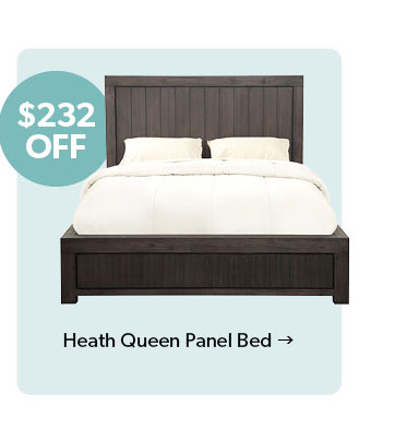 Featured Heath Queen Panel Bed. 232 dollars off. Click to shop now.
