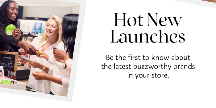 Hot New Launches