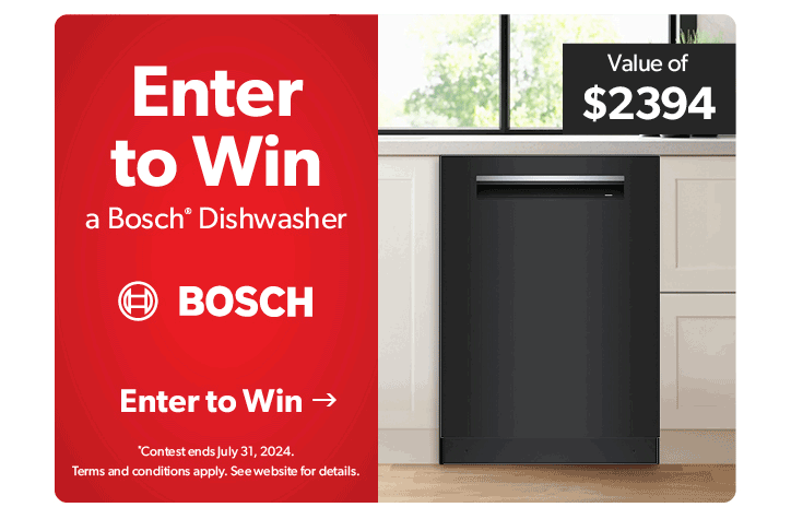 Enter to Win a Bosch Dishwasher. Value of 2095 dollars. Click to Enter.