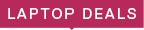 LAPTOP DEALS