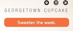 Georgetown Cupcake: Sweeten the Week.