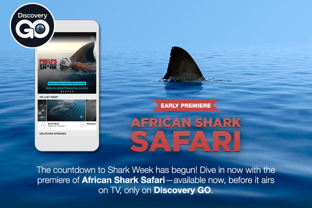 DISCOVERY GO - EARLY PREMIERE - AFRICAN SHARK SAFARI - The Countdown to Shark Week has begun! Dive in now with the premiere of African Shark Safari - available now, before it airs on TV, only on Discovery GO.