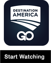 Destination America GO - Start Watching