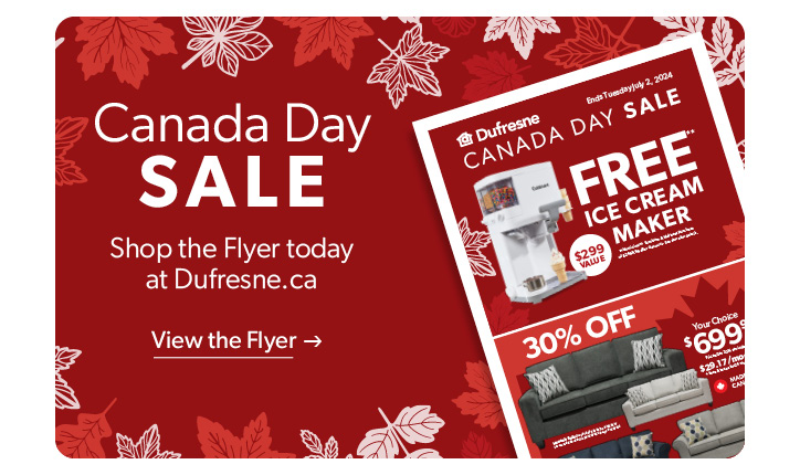 Canada Day SALE. Click to Shop the Flyer today.