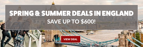 Spring & Summer Deals in England, Save up to $600