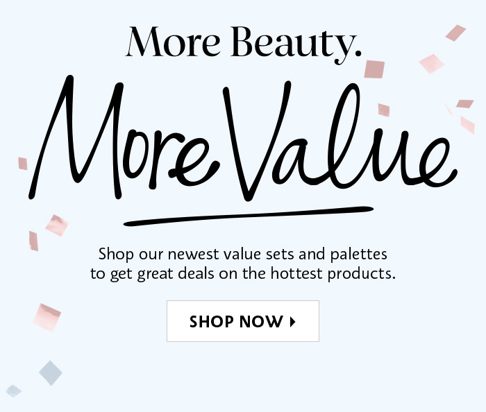 More Beauty. More Value.