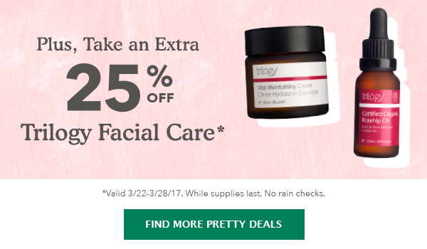 25% Trilogy Facial Care