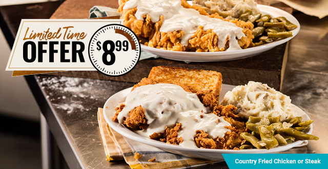 Country Fried Chicken or Steak Limited Time Offer