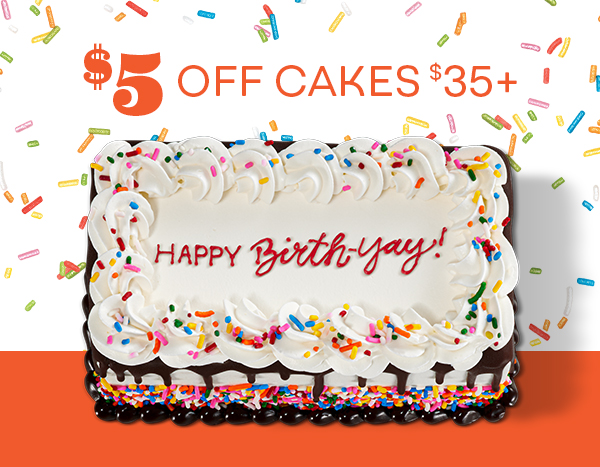Birthday Cake "$5 off Cakes $35+"