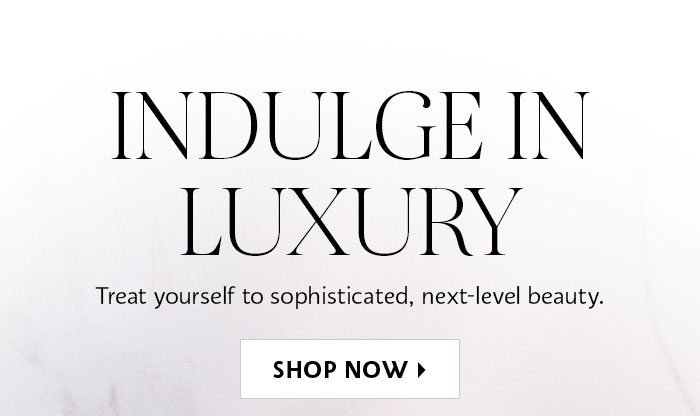 Indulge in Luxury