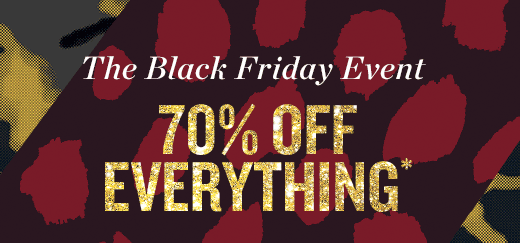The Black Friday Event | 70% OFF EVERYTHING