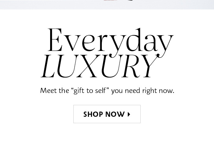 Everyday Luxury