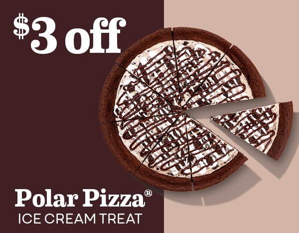 "$3 off Polar Pizza® Ice Cream Treat" with a Polar Pizza® Ice Cream Treat