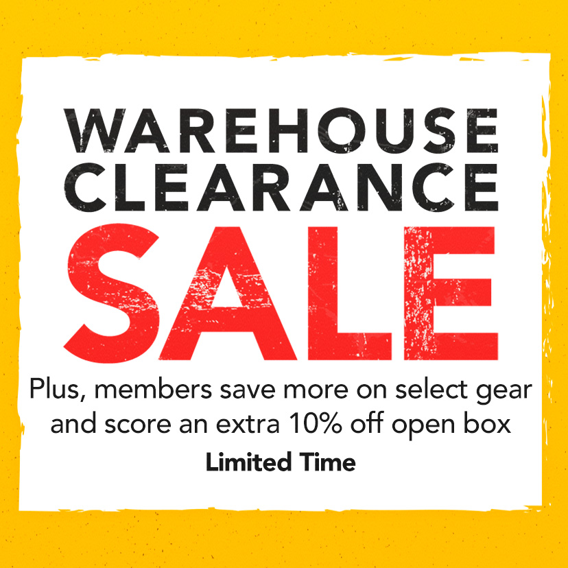 Warehouse Clearance Sale. Plus, members save more on select gear and score an extra 10& off open box. Limited Time