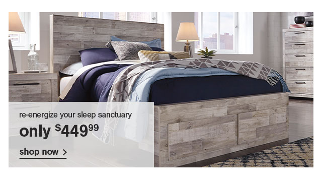 re-engergize your sleep sanctuary only $449.99 shop now >