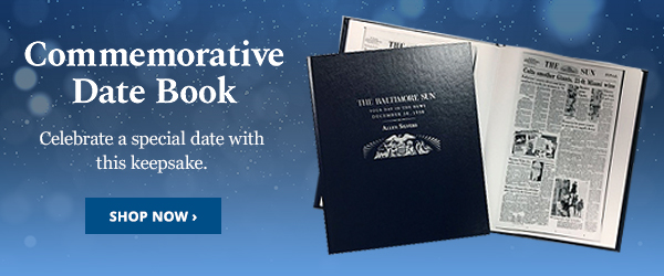 Celebrate a birthday, anniversary or major date in your life with The Baltimore Sun Commemorative Date Book