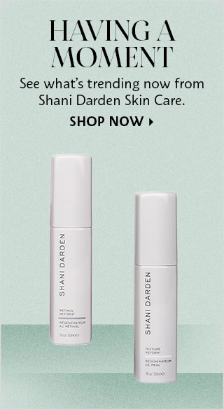 Trending from Shani Darden Skin Care