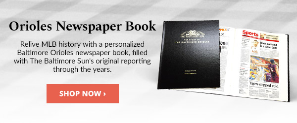 Bring Home Orioles History with a Personalized Newspaper Book