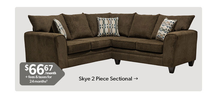 Featured Skye Sectional. 66 dollars and 67 cents per month plus fees and taxes for 24 months. Conditions apply. Click to Shop Now.