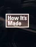 How It's Made