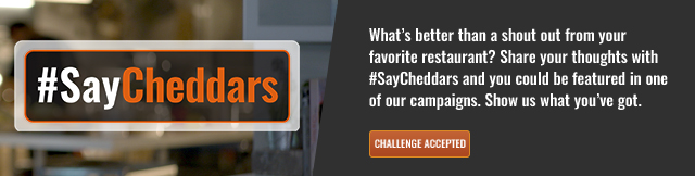 #SayCheddars