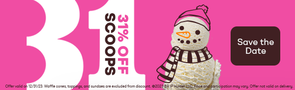 "31% off Scoops" with Celebrate 31 logo and a snowman made of ice cream