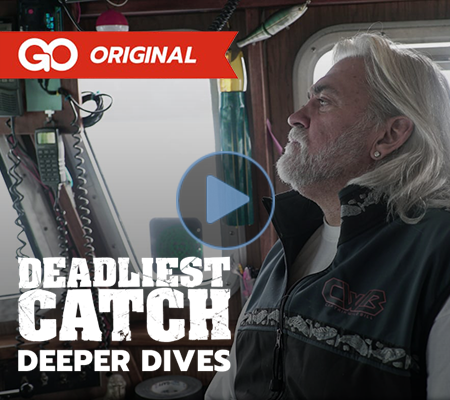 GO ORIGINAL - DEADLIEST CATCH DEEPER DIVES