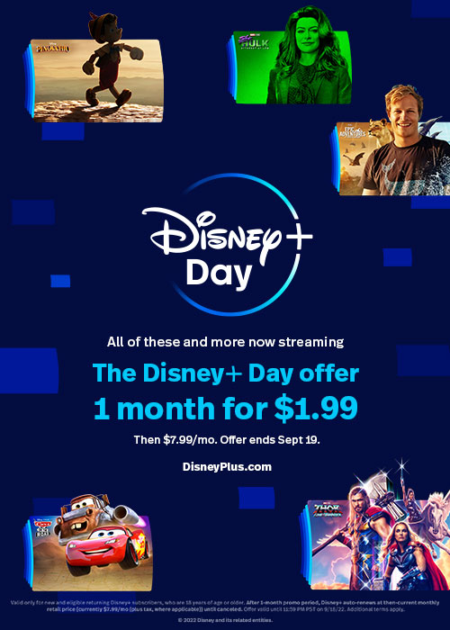 The Disney+ day offer. 1 month for $1.99.  Then $7.99/mp. Offer ends Sept 19.