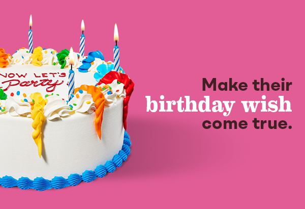 Celebration Cake "make their birthday wish come true." 
