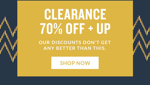 CLEARANCE 70% OFF + UP | SHOP NOW