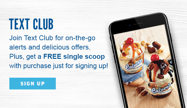 Text Club – Join Text Club for on-the-go alerts and delicious offers.