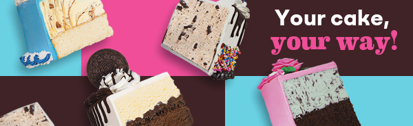 Slices of ice cream cake "Your cake, your way!"