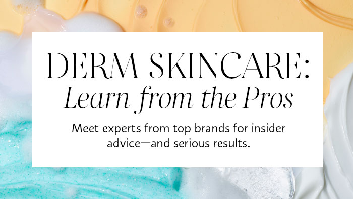 Derm Skincare: Learn from the Pros