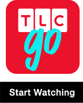 TLC GO - Start Watching