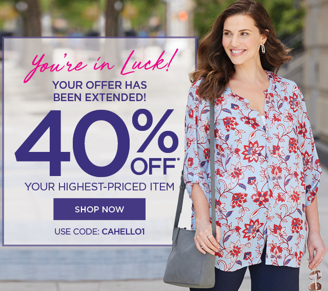 You're in Luck! Your Offer Has Extended! 40% OFF your highest-priced item - Shop Now - Use Code: CAHELLO1