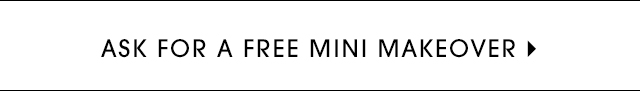 GET A FREE MINI MAKEOVER