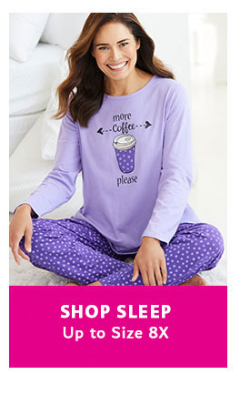 Shop Sleep | Up to Size 8X