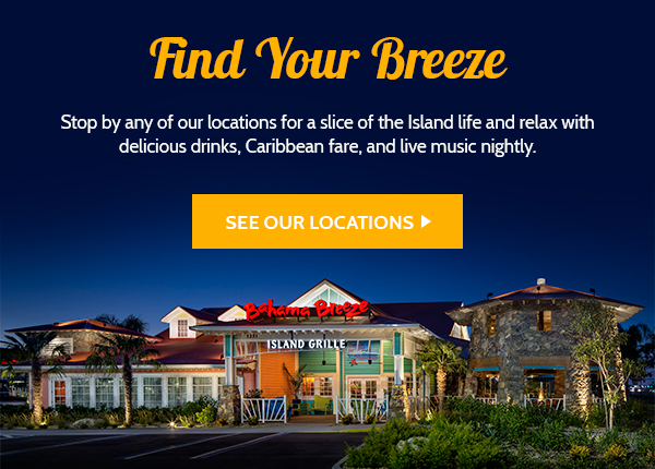 Find a Bahama Breeze near you!