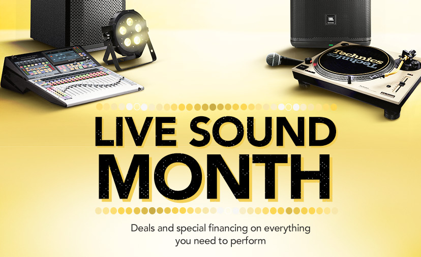 Live Sound Month. Deals and special financing on everything you need to perform