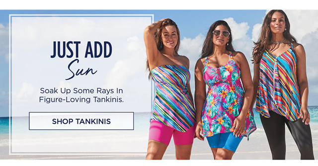 JUSTADD Soak Up Some Rays In Figure-Loving Tankinis. SHOP TANKINIS 