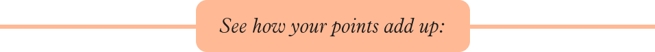 See how your points add up: