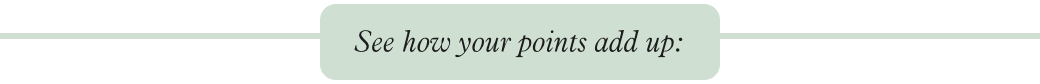 See how your points add up: