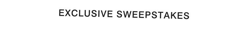 Exclusive sweepstakes