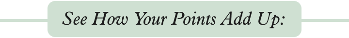 See how your points add up: