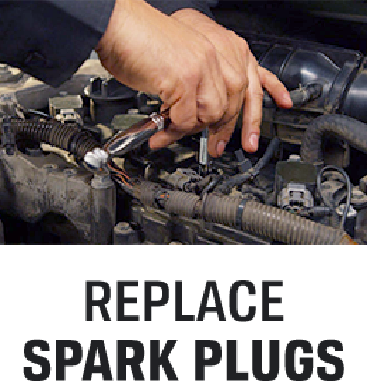 REPLACE SPARK PLUGS