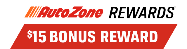 AUTOZONE REWARDS | $15 BONUS REWARD